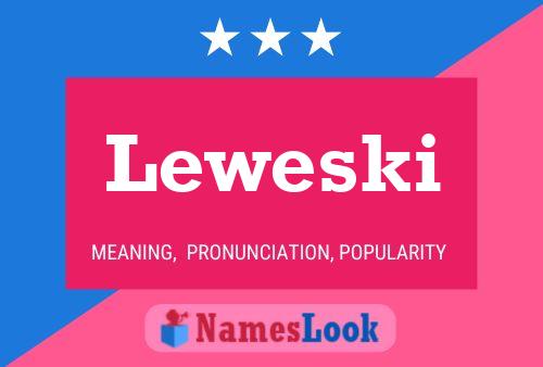 Leweski 名字海报