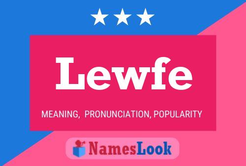 Lewfe 名字海报