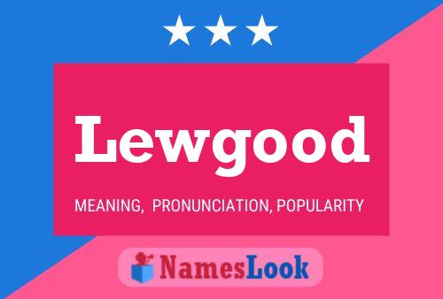 Lewgood 名字海报