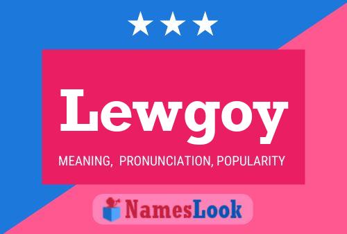 Lewgoy 名字海报