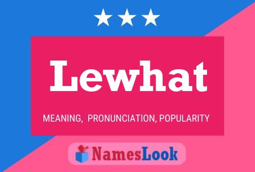 Lewhat 名字海报