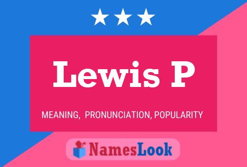 Lewis P 名字海报