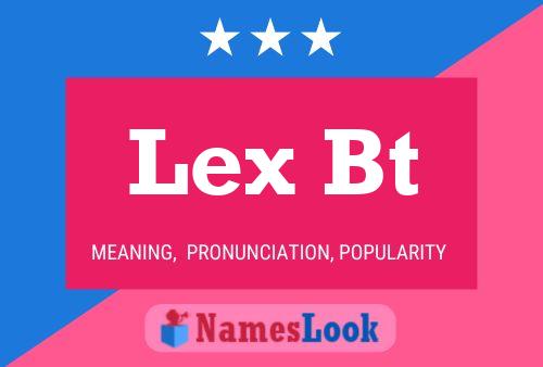 Lex Bt 名字海报