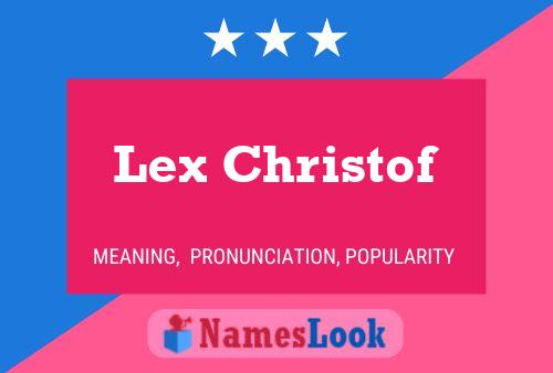 Lex Christof 名字海报