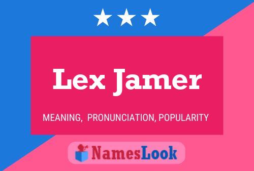 Lex Jamer 名字海报