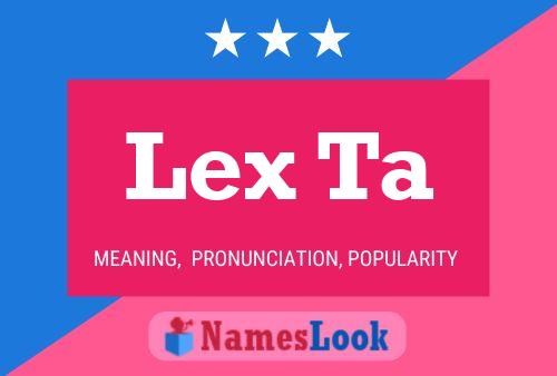 Lex Ta 名字海报