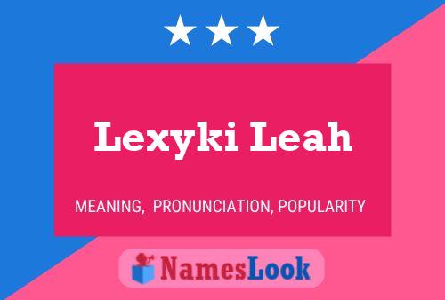 Lexyki Leah 名字海报