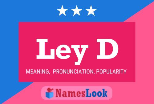 Ley D 名字海报