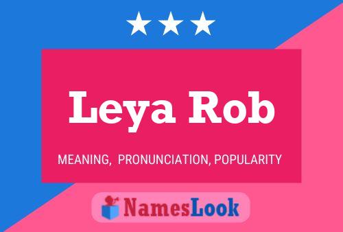 Leya Rob 名字海报