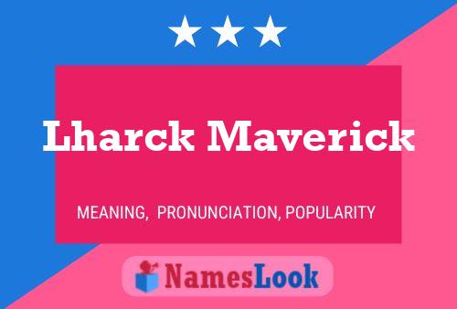 Lharck Maverick 名字海报