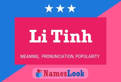 Li Tinh 名字海报