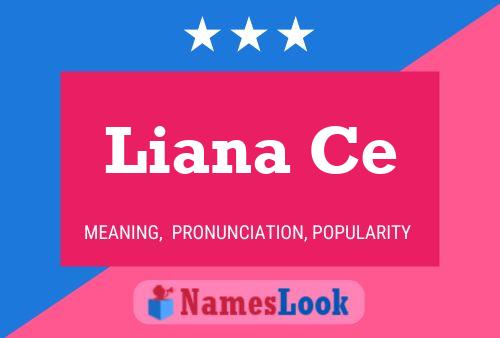 Liana Ce 名字海报