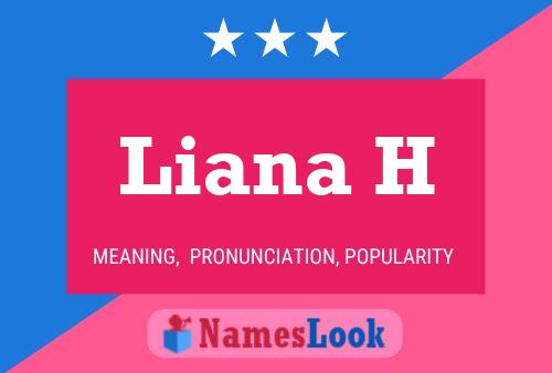 Liana H 名字海报