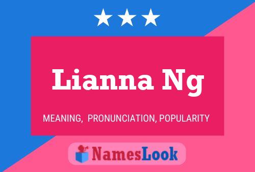 Lianna Ng 名字海报