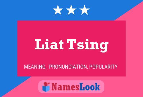 Liat Tsing 名字海报