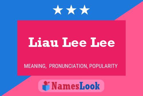 Liau Lee Lee 名字海报