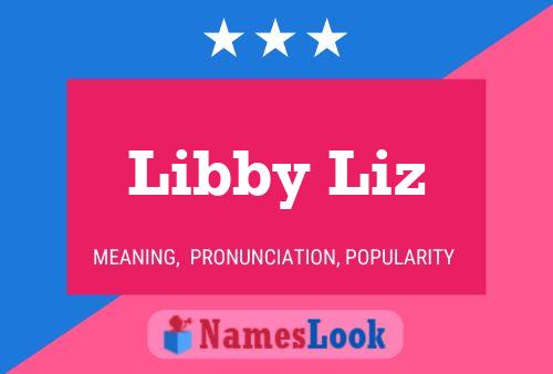 Libby Liz 名字海报