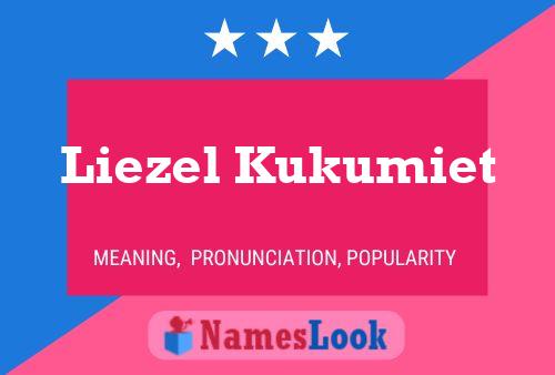 Liezel Kukumiet 名字海报