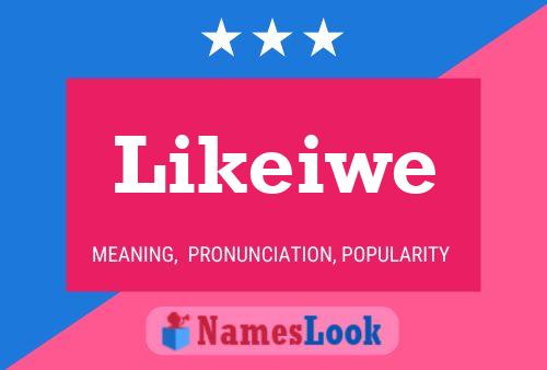 Likeiwe 名字海报