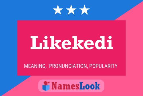 Likekedi 名字海报