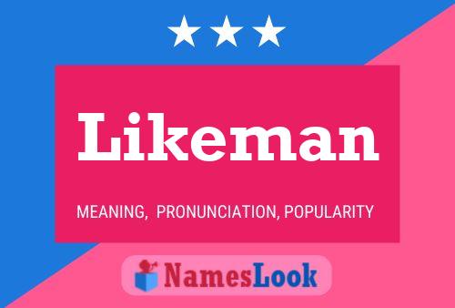 Likeman 名字海报