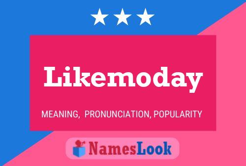 Likemoday 名字海报