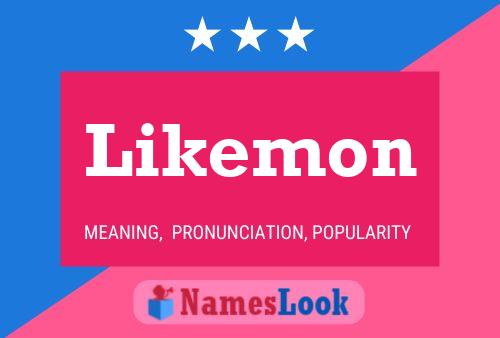 Likemon 名字海报