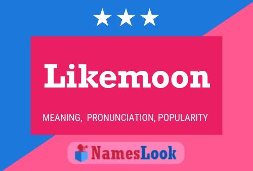 Likemoon 名字海报