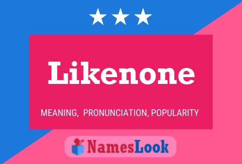 Likenone 名字海报