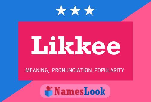 Likkee 名字海报