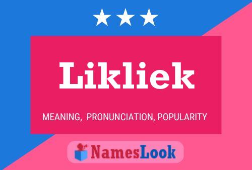 Likliek 名字海报