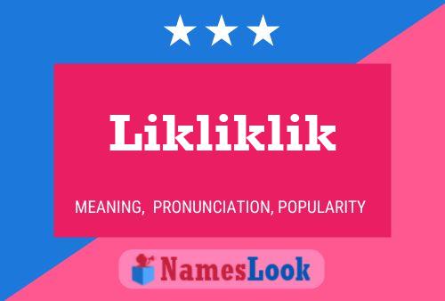 Likliklik 名字海报