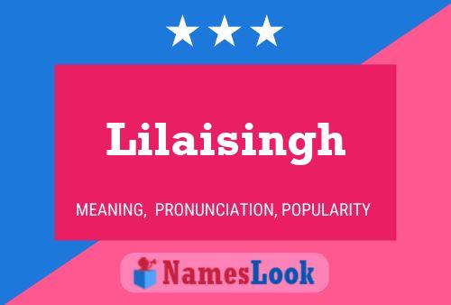 Lilaisingh 名字海报