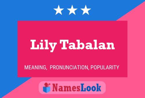 Lily Tabalan 名字海报