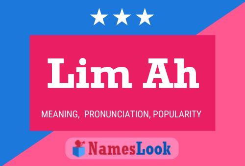 Lim Ah 名字海报