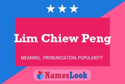 Lim Chiew Peng 名字海报