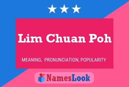 Lim Chuan Poh 名字海报