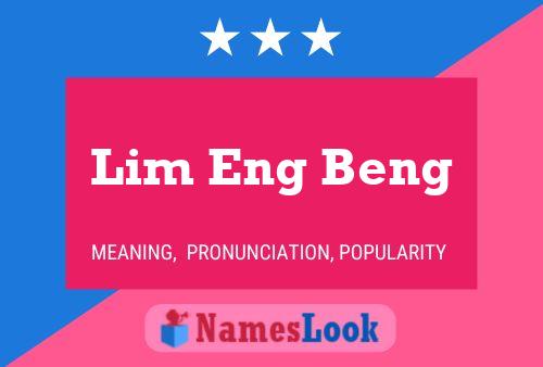 Lim Eng Beng 名字海报