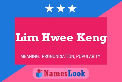 Lim Hwee Keng 名字海报