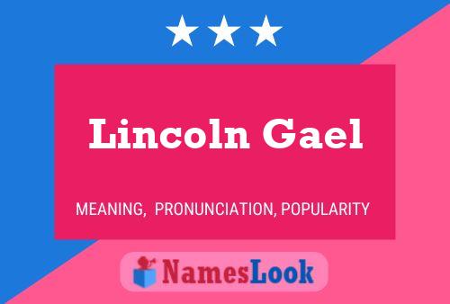 Lincoln Gael 名字海报