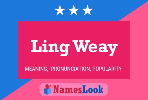 Ling Weay 名字海报