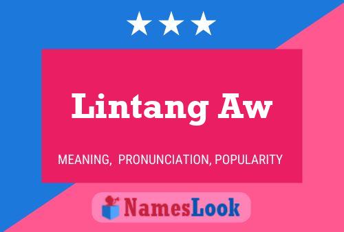 Lintang Aw 名字海报