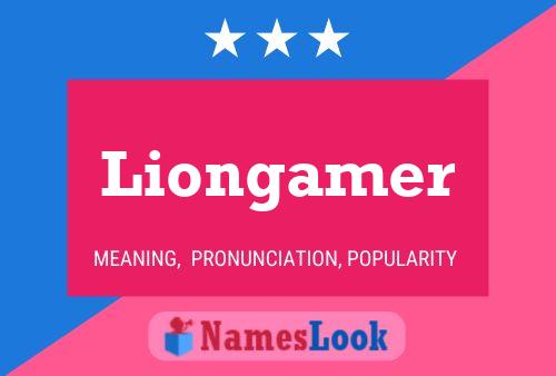 Liongamer 名字海报