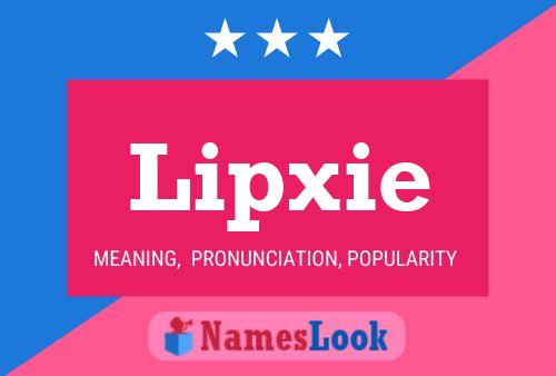 Lipxie 名字海报