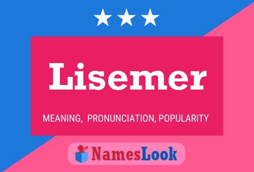 Lisemer 名字海报