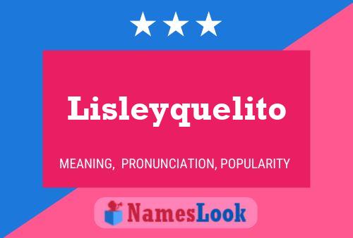 Lisleyquelito 名字海报