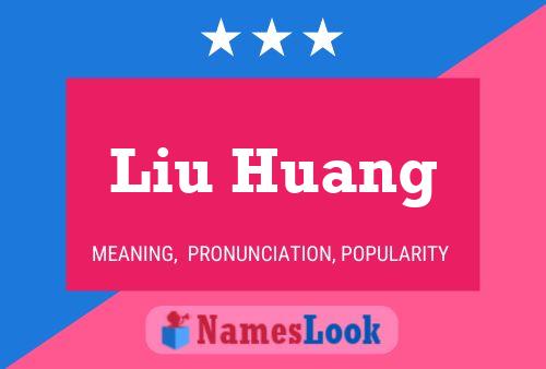 Liu Huang 名字海报