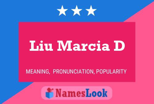 Liu Marcia D 名字海报