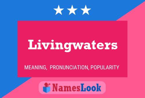 Livingwaters 名字海报