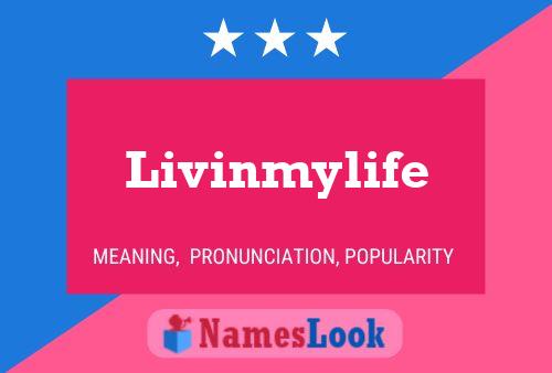 Livinmylife 名字海报